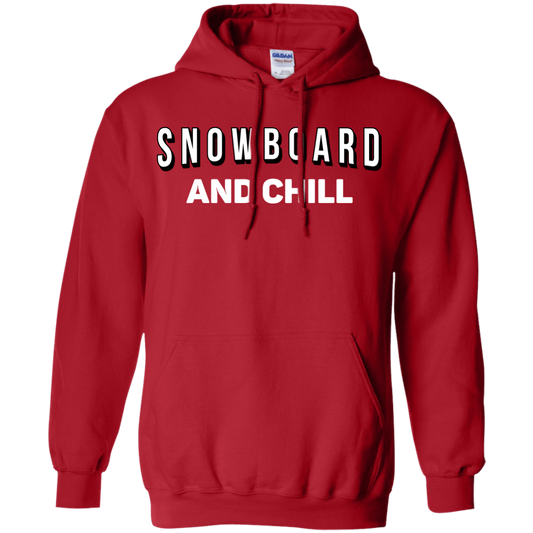 Snowboard And Chill Hoodies - Powderaddicts