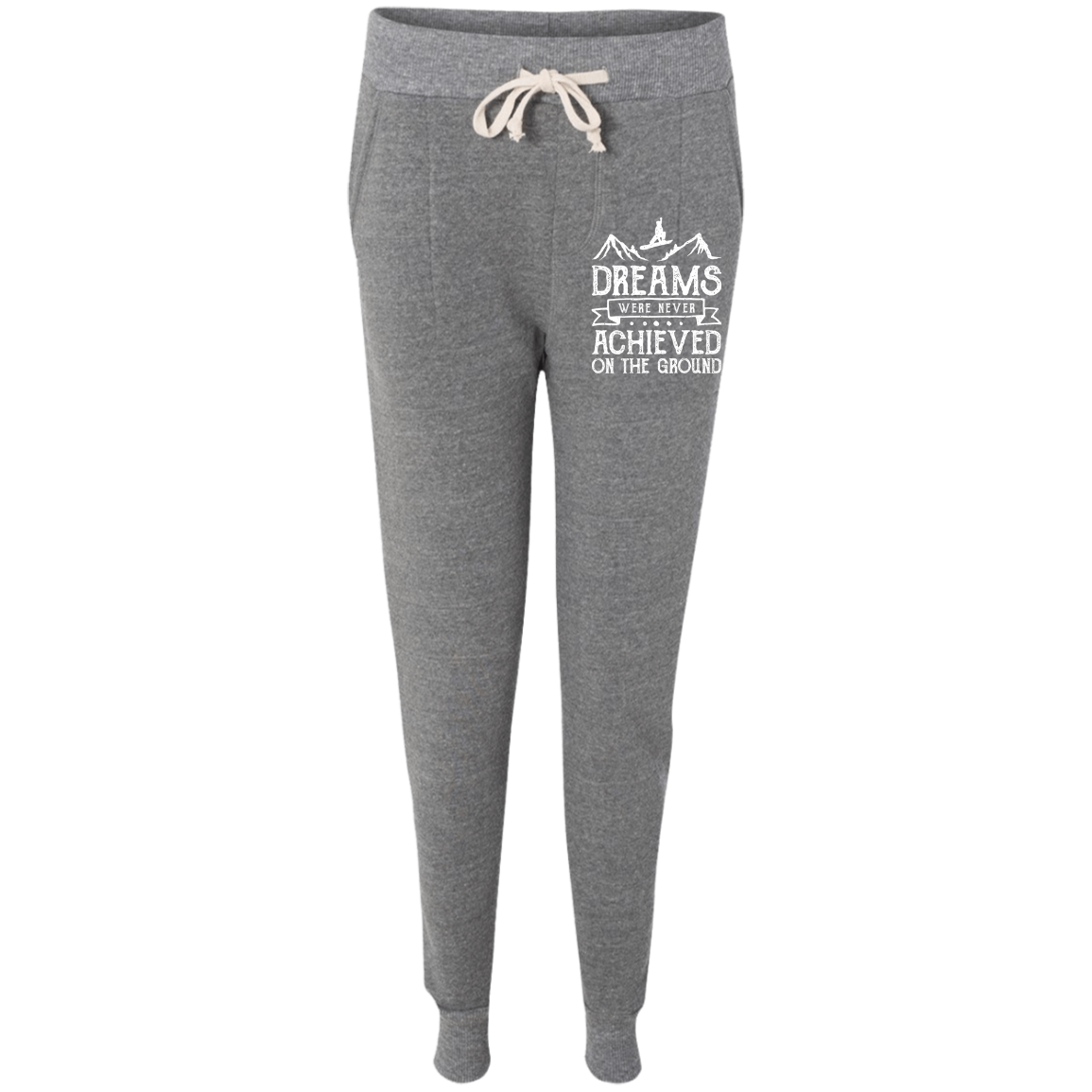 Dreams were Never Achieved on the Ground Women's Adult Fleece Jogger - Powderaddicts
