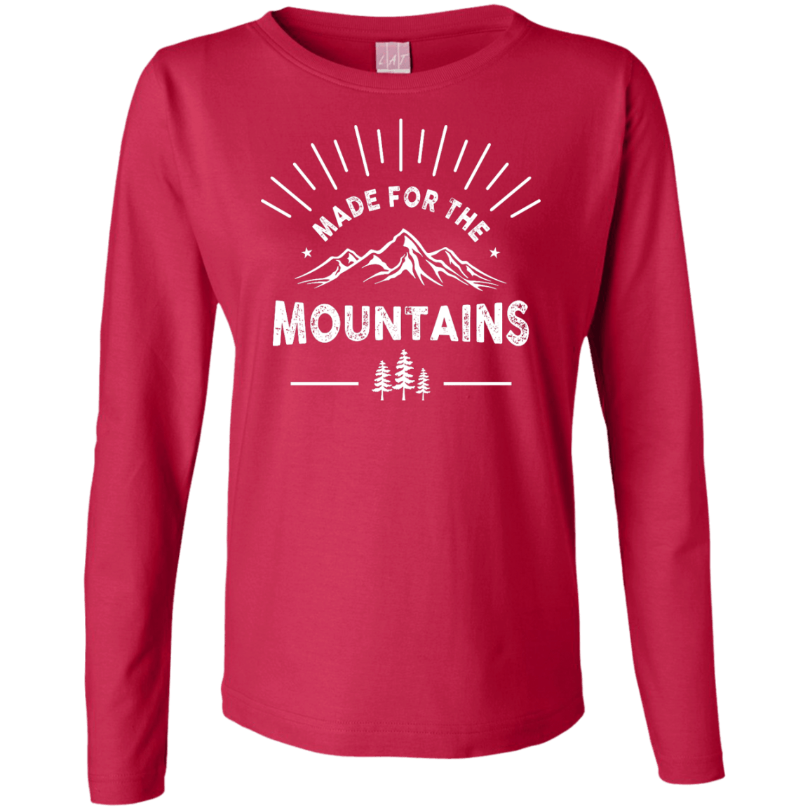 Made For The Mountains  Long Sleeves - Powderaddicts