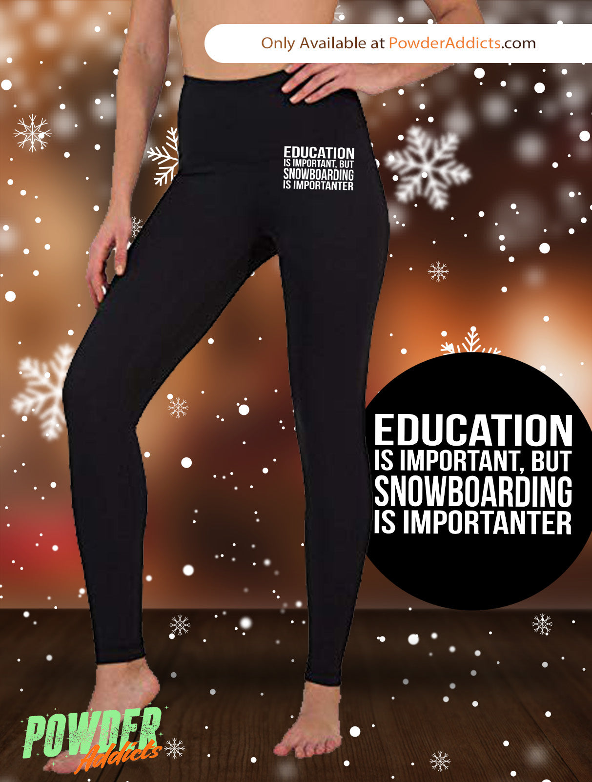 Education is Important but Snowboarding is Importanter Women's Embroidered Leggings - Powderaddicts