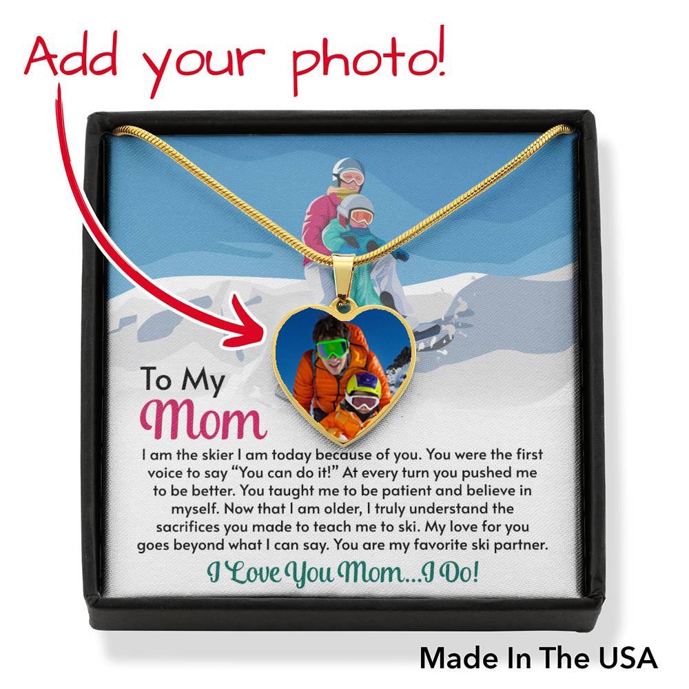 PERSONALIZED Photo Pendant for Moms: I Am The Skier I Am Today Because of You - Powderaddicts