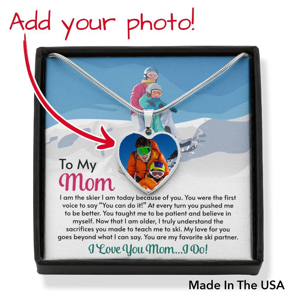 PERSONALIZED Photo Pendant for Moms: I Am The Skier I Am Today Because of You - Powderaddicts