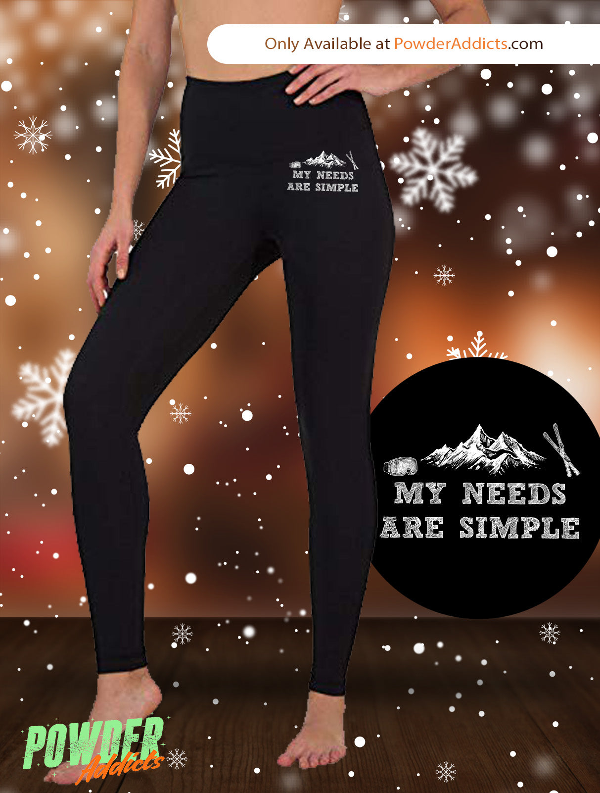 My Needs Are Simple Ski Women's Embroidered Leggings - Powderaddicts