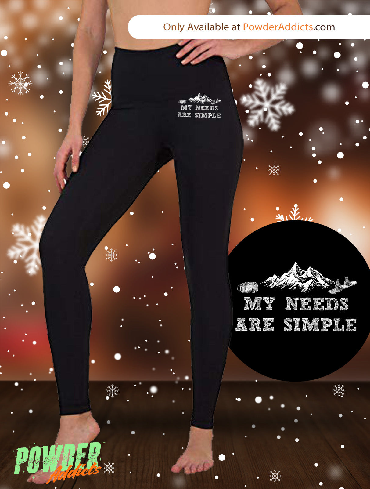 My Needs Are Simple Snowboard Women's Embroidered Leggings - Powderaddicts