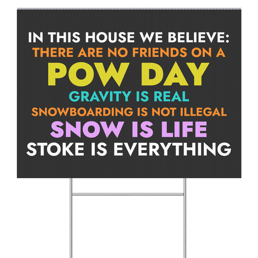 POW DAY-Snow Boarding Is Not Illegal  (18" x 24") Yard Sign