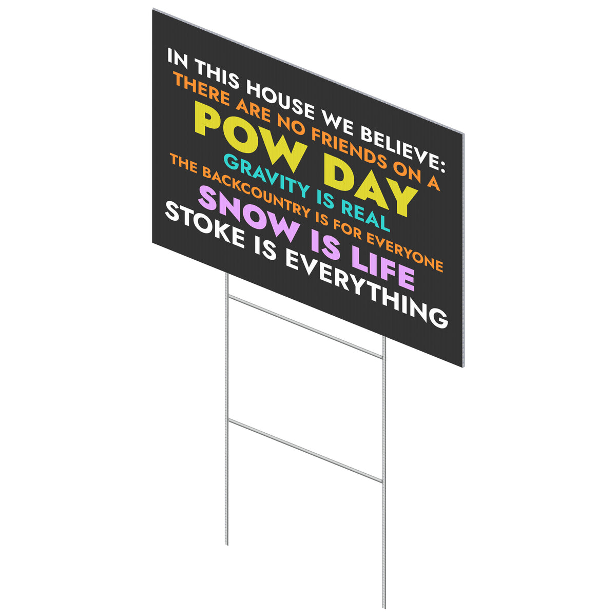 POW DAY-The Backcountry Is For Everyone (18" x 24") Yard Sign