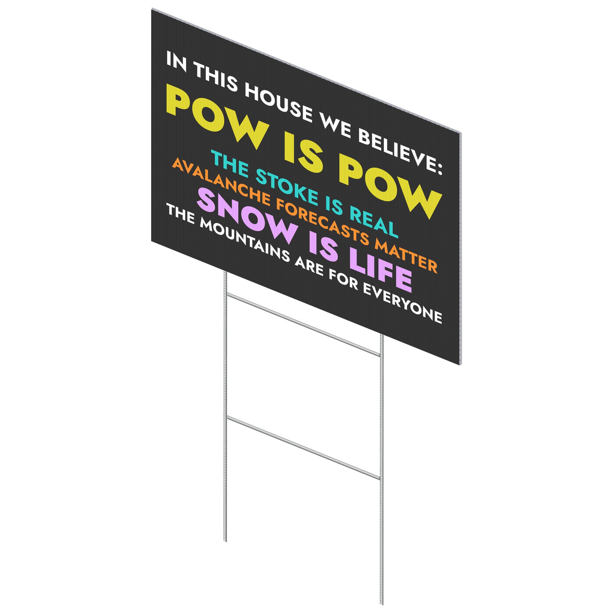 POW IS POW-Avalanche Forecasts Matter (18" x 24") Yard Sign