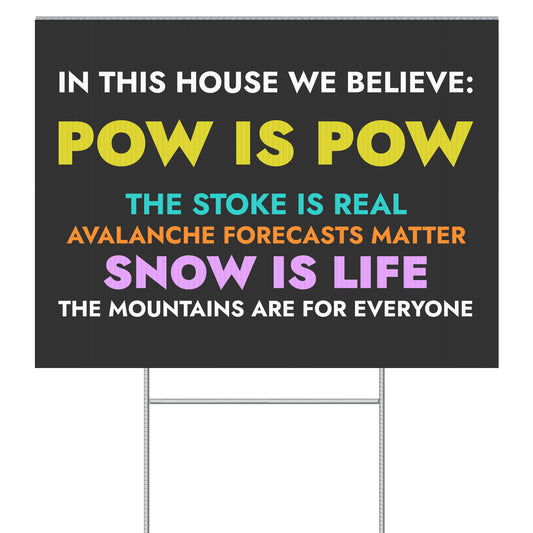 POW IS POW-Avalanche Forecasts Matter (18" x 24") Yard Sign