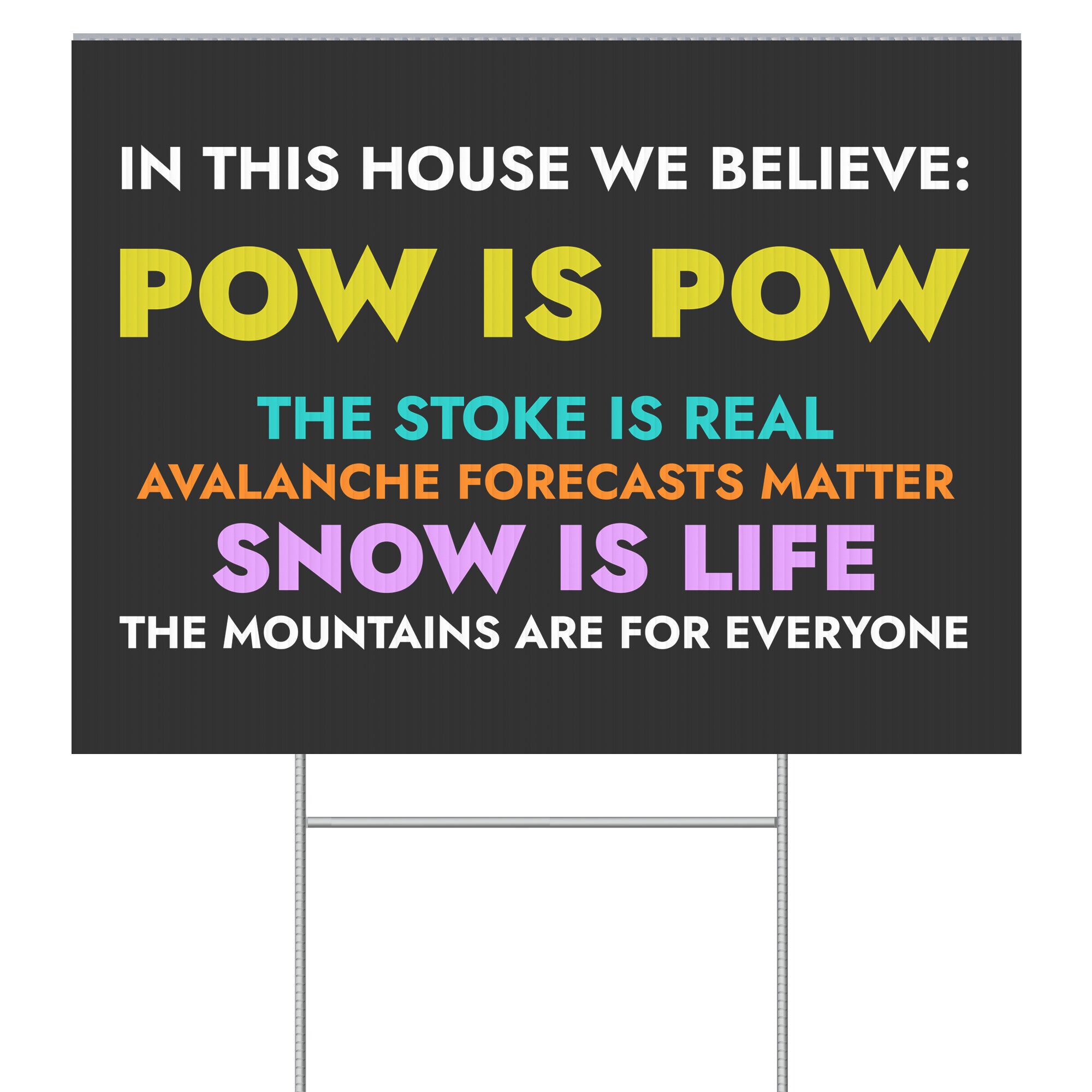 POW IS POW-Avalanche Forecasts Matter (18" x 24") Yard Sign