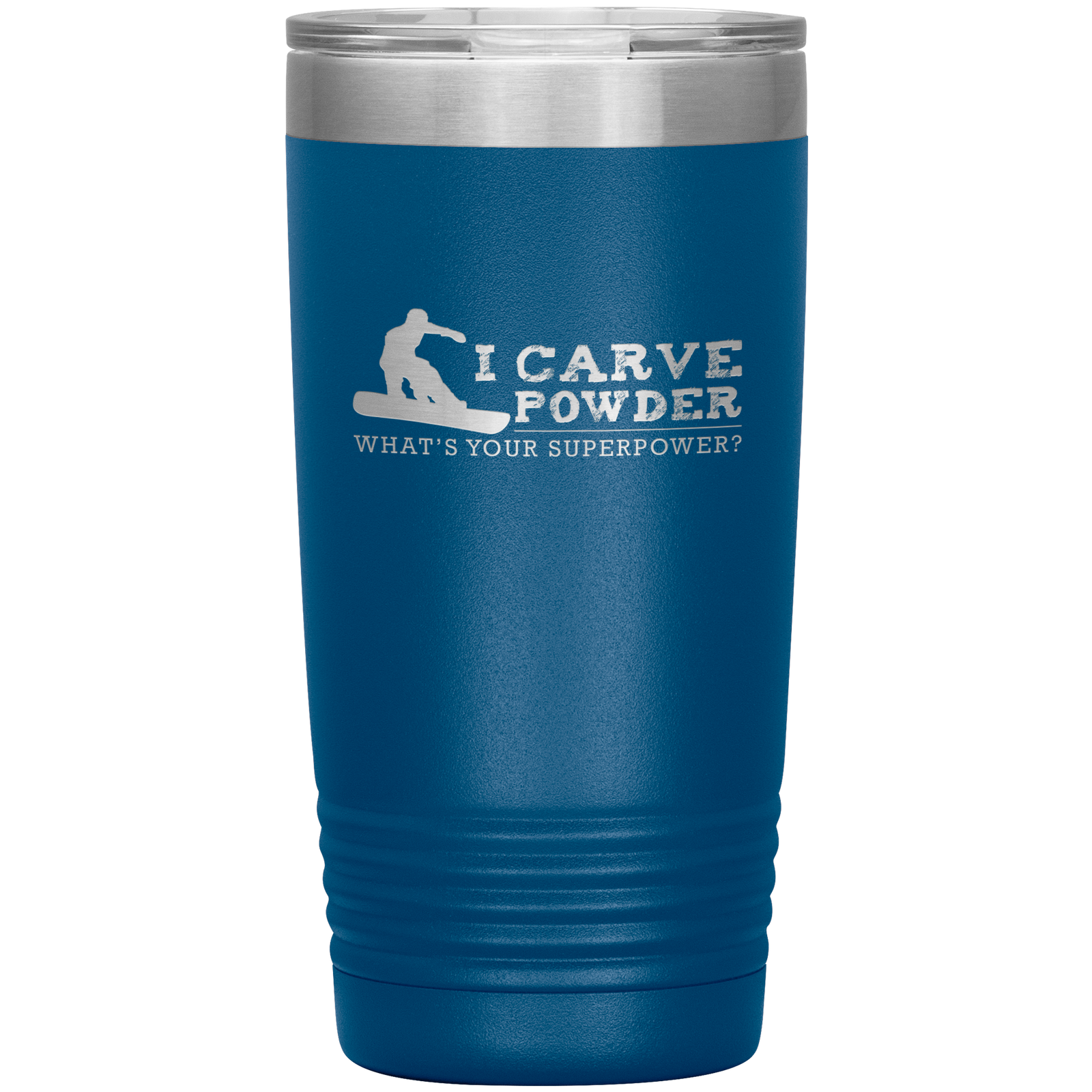 I Carve Powder What's Your Superpower 20oz Tumbler - Powderaddicts
