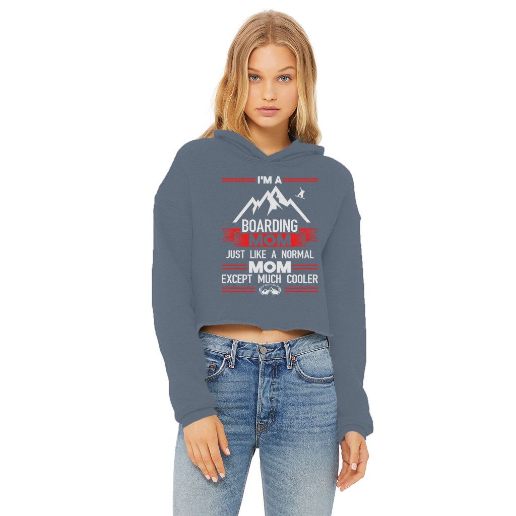i'm a boarding mom Ladies Cropped Raw Edge Hoodie - Powderaddicts