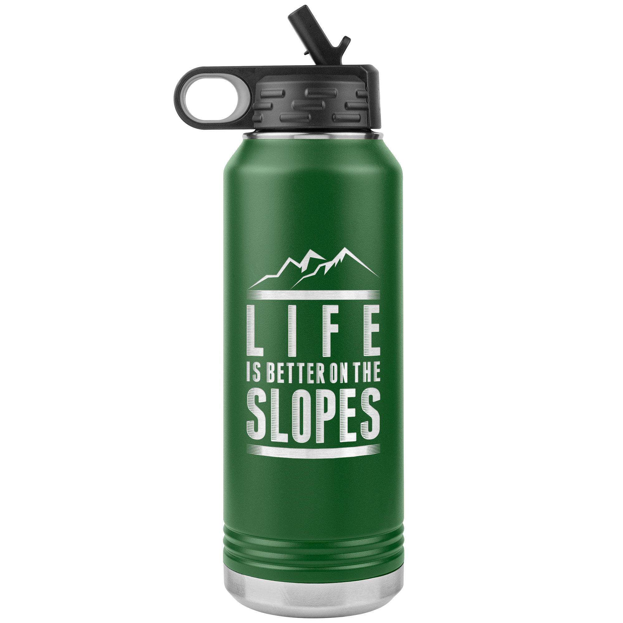 Life Is Better On The Slopes 32oz Water Bottle Tumbler - Powderaddicts