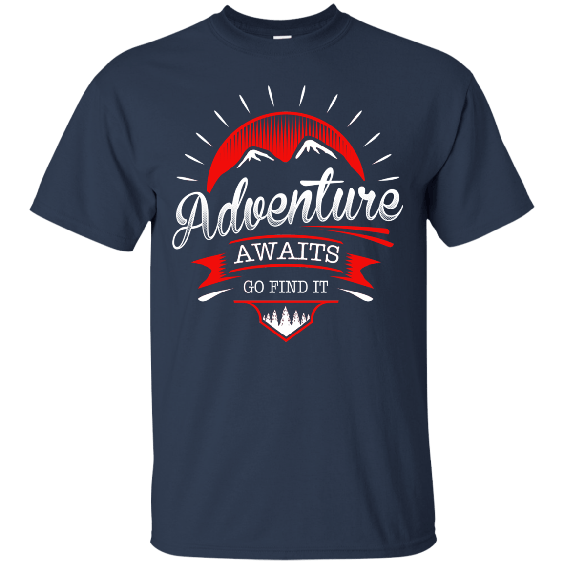 Adventure Awaits Go Find It Tees - Powderaddicts