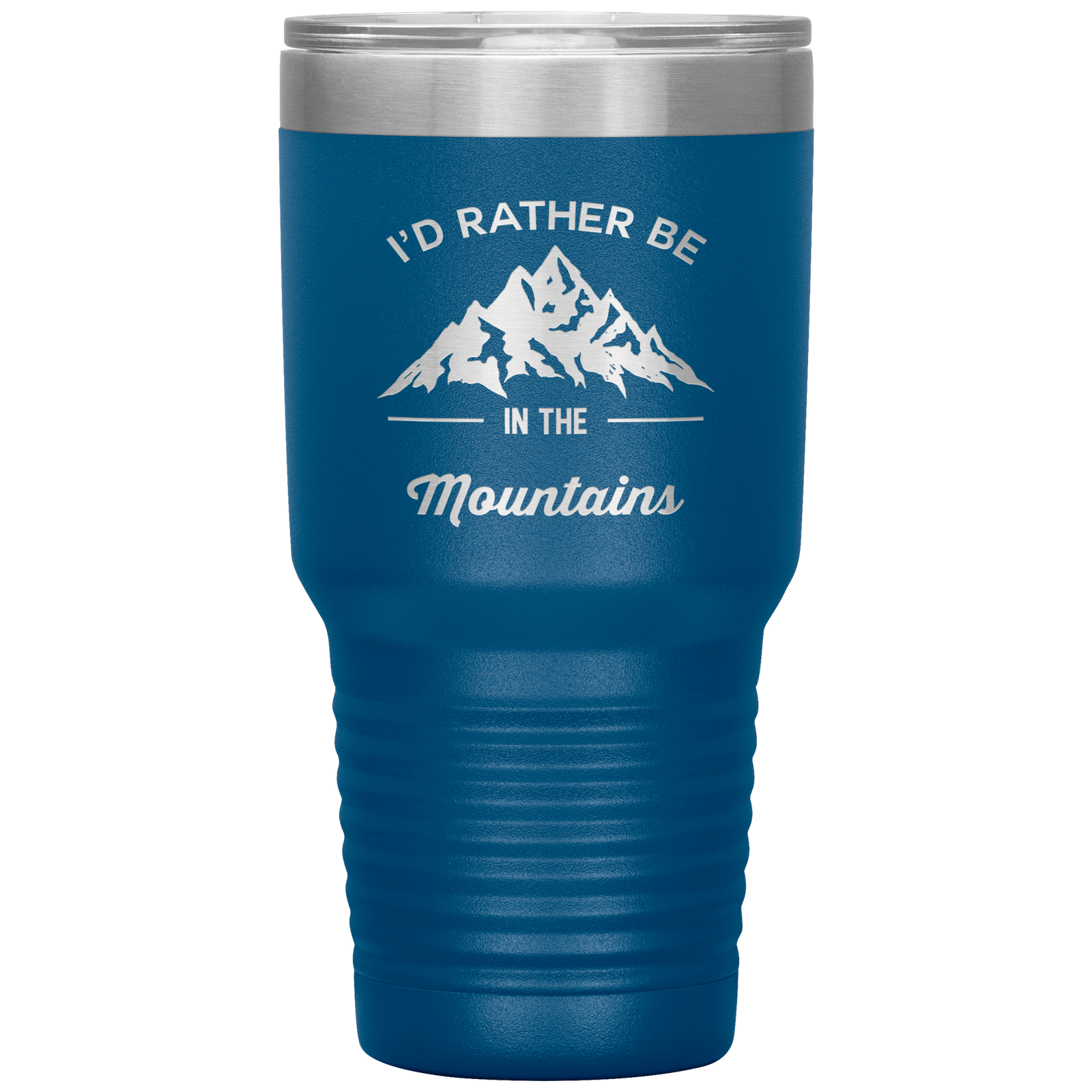 I'd Rather Be In The Mountains 30oz Laser Etched Tumbler - Powderaddicts