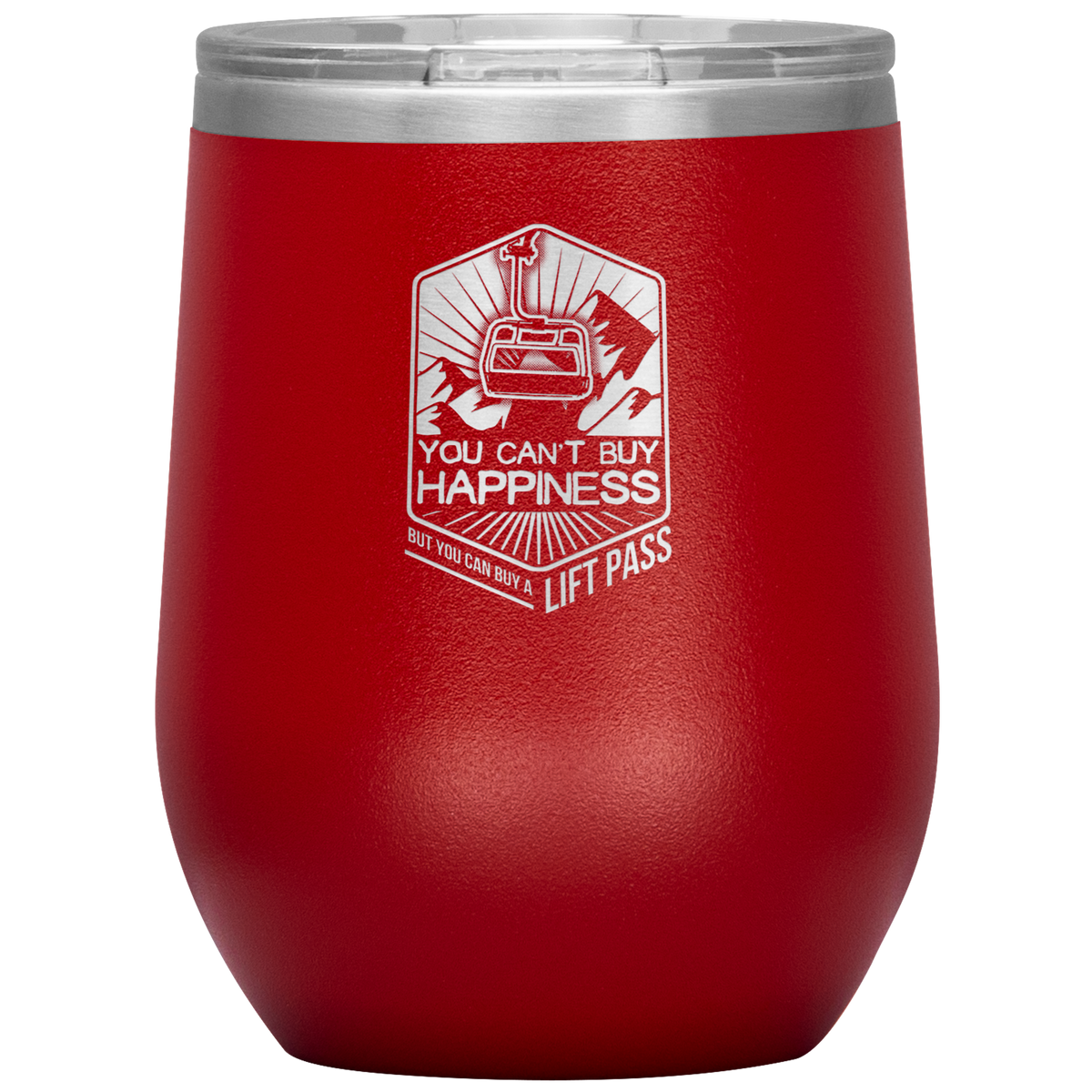 You Can&#39;t Buy Happiness But You Can Buy A Lift Pass Wine 12oz Tumbler - Powderaddicts