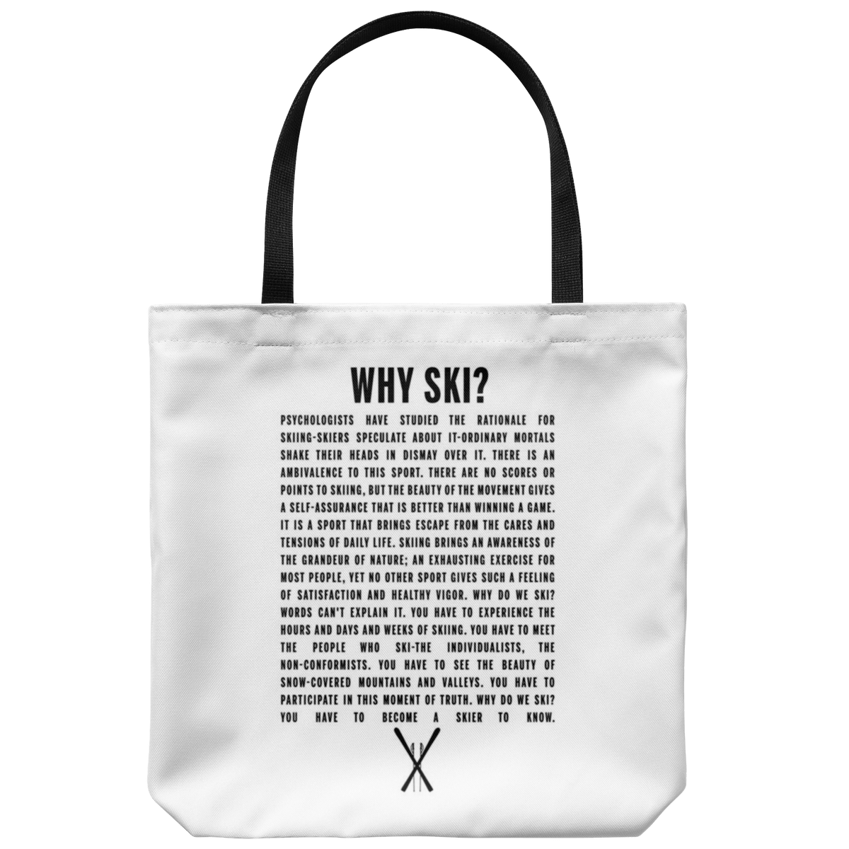 Why Ski? Tote Bag - Powderaddicts