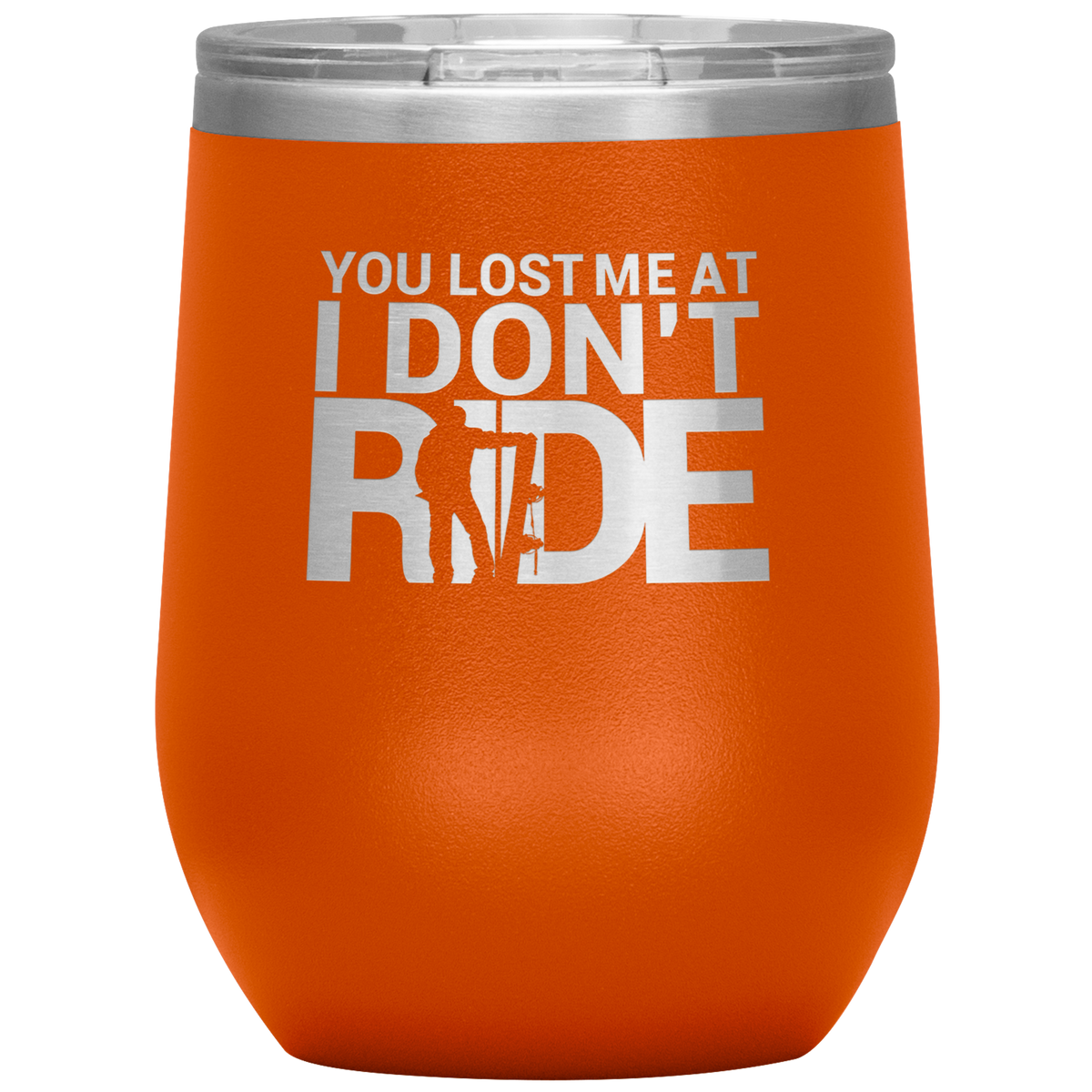 You Lost Me At Ride Embroidery File Wine 12oz Tumbler - Powderaddicts