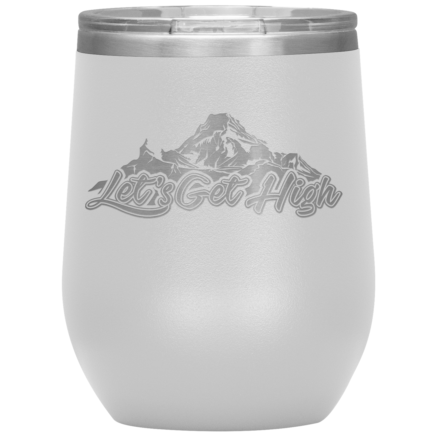 Let's Get High Wine 12oz Tumbler - Powderaddicts