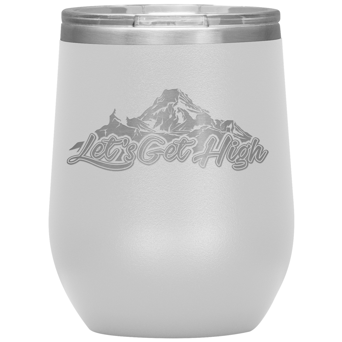 Let's Get High Wine 12oz Tumbler - Powderaddicts