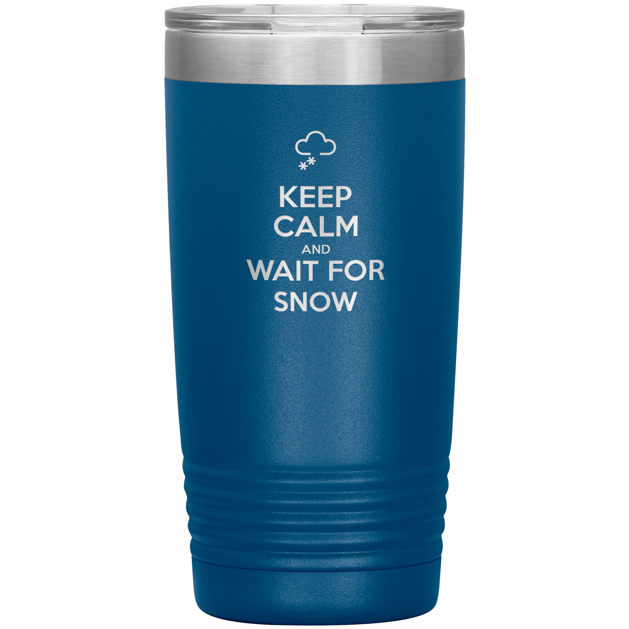 Keep Calm And Wait For Snow 20oz Tumbler - Powderaddicts