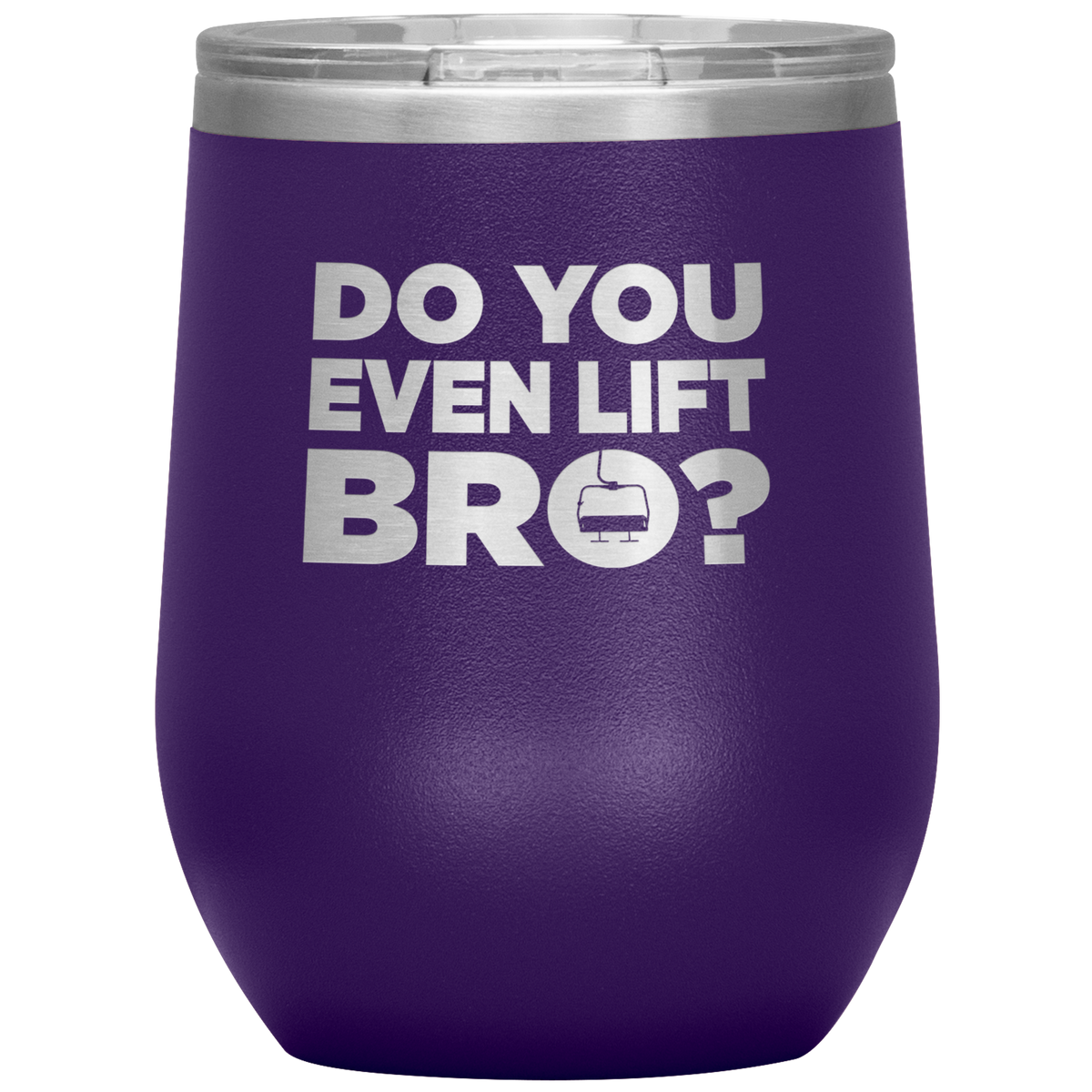 Do You Even Lift Bro Wine 12oz Tumbler - Powderaddicts