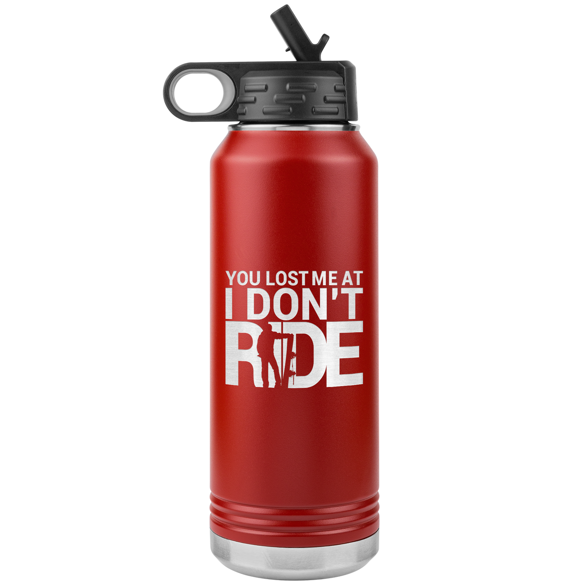 You Lost Me At Ride Embroidery File 32oz Water Bottle Tumbler - Powderaddicts