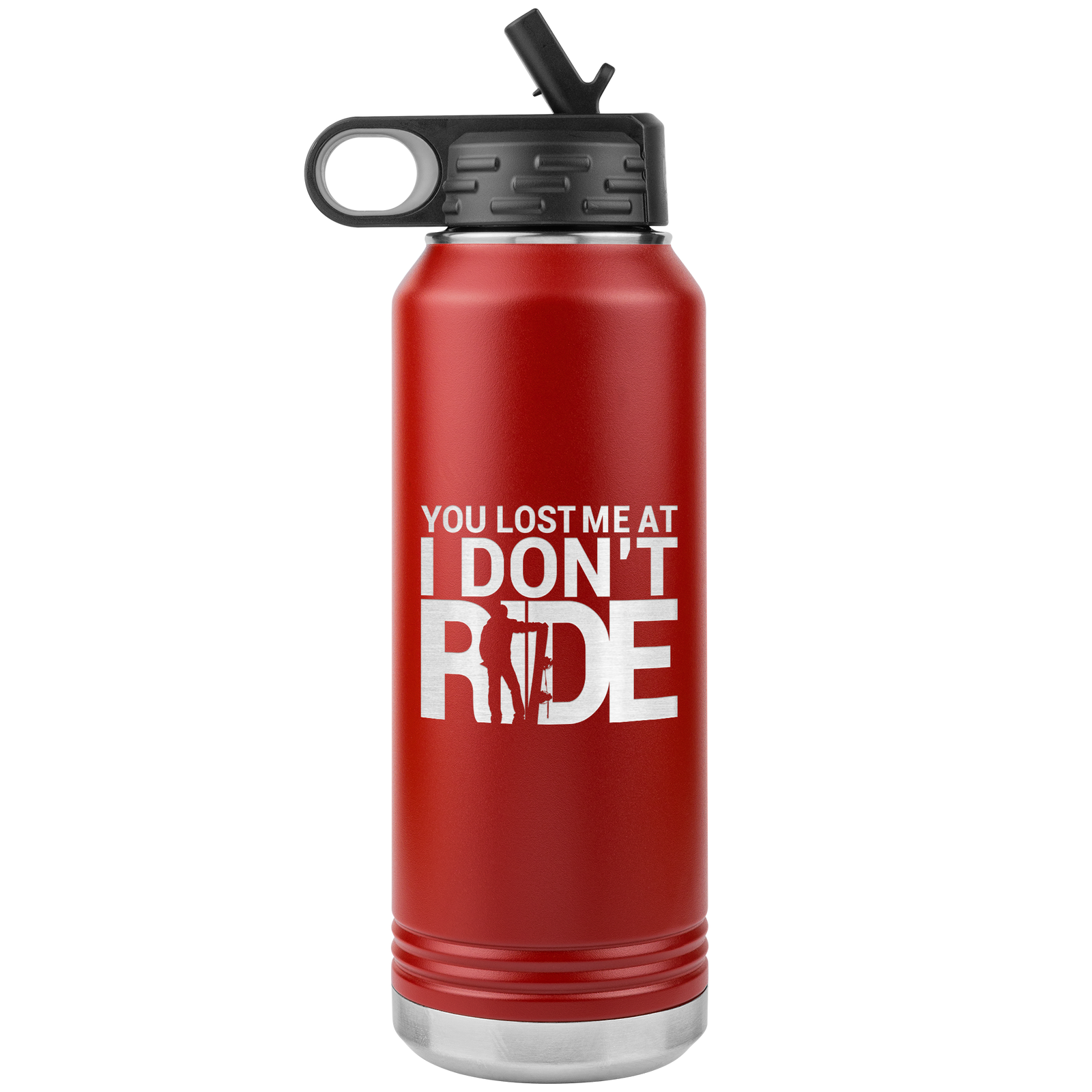 You Lost Me At Ride Embroidery File 32oz Water Bottle Tumbler - Powderaddicts