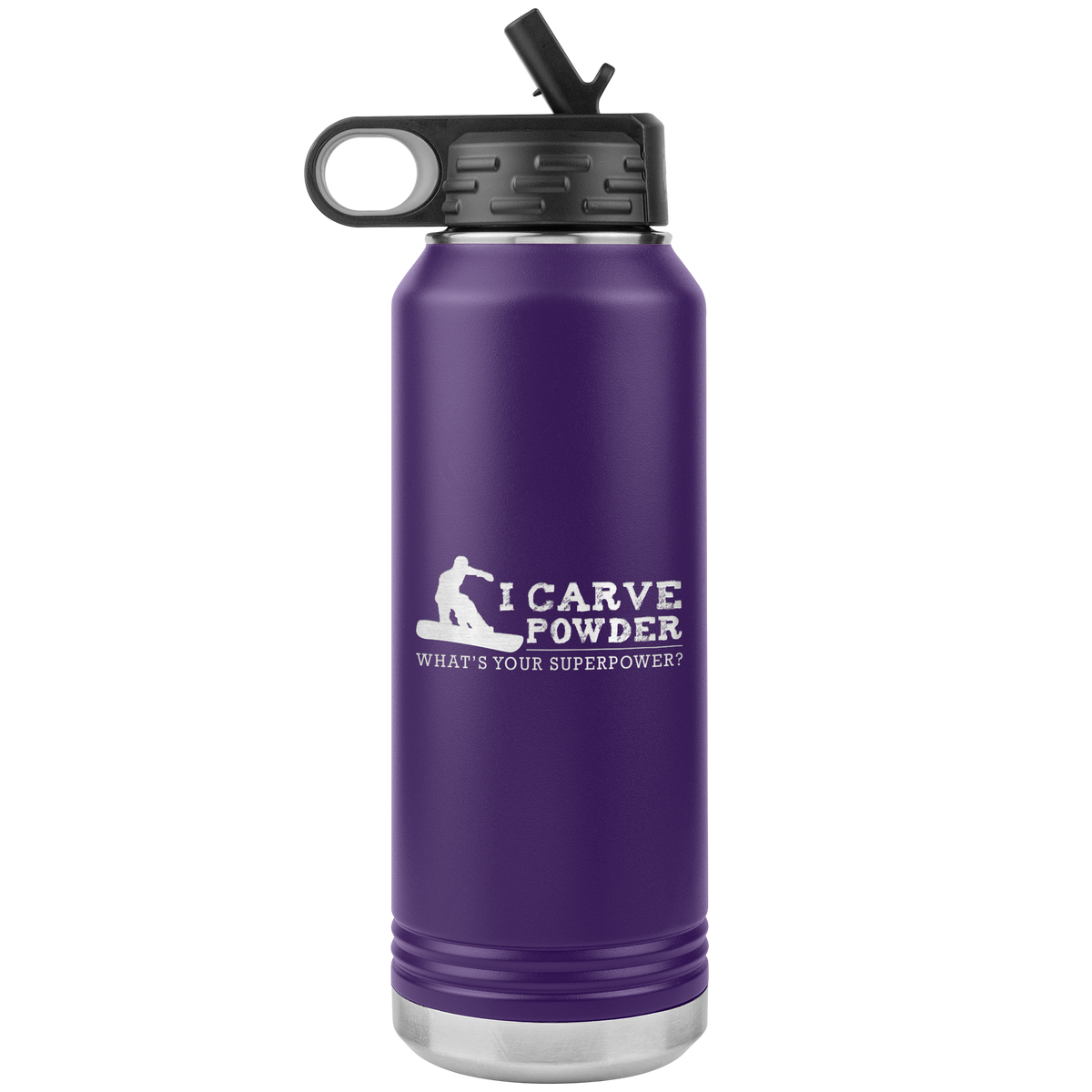 I Carve Powder What's Your Superpower 32oz Water Bottle Tumbler - Powderaddicts