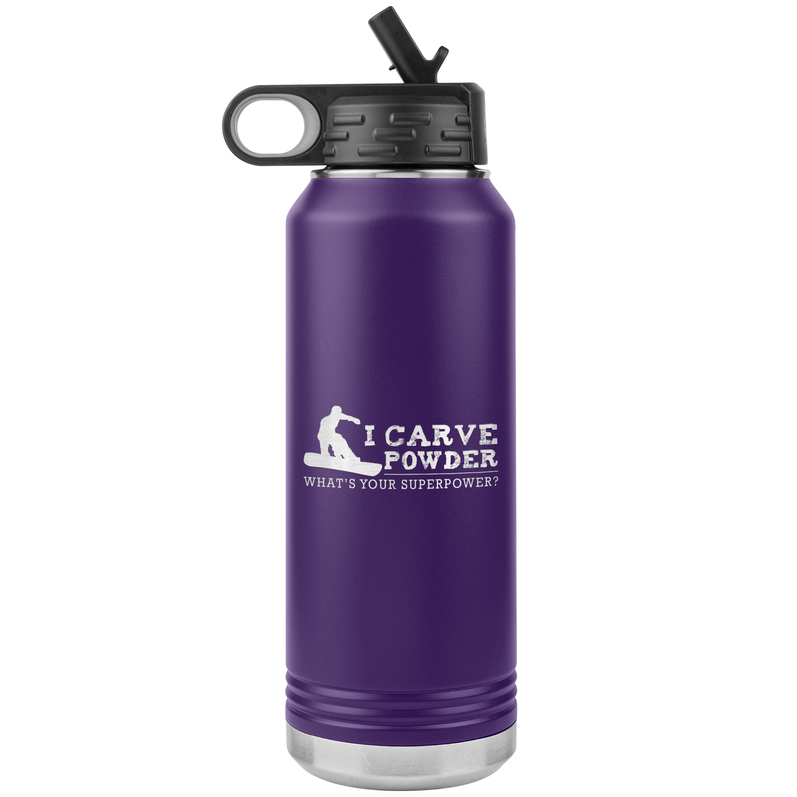I Carve Powder What's Your Superpower 32oz Water Bottle Tumbler - Powderaddicts