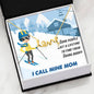 Some People Wait A Lifetime To Find Their Skiing Buddy - I Call Mine Mom |Love Script Necklace - Powderaddicts