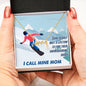 Some People Wait A Lifetime To Find Their Snowboarding Buddy, I Call Mine Mom | Scripted Love Necklace - Powderaddicts