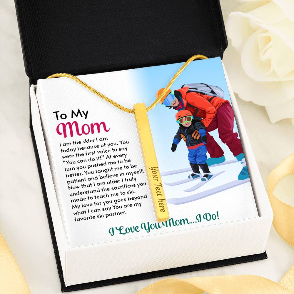 PERSONALIZED Stick Pendant for Moms: I Am The Skier I Am Today Because Of You - Powderaddicts