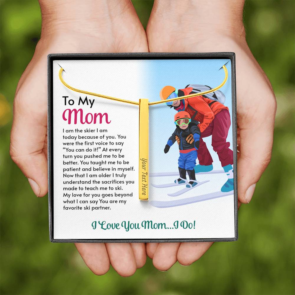 PERSONALIZED Stick Pendant for Moms: I Am The Skier I Am Today Because Of You - Powderaddicts