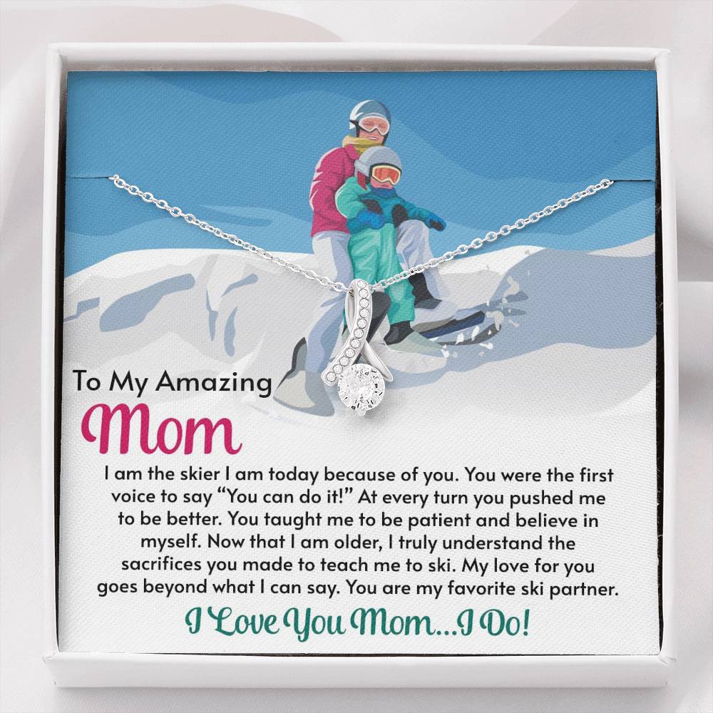 Alluring Beauty Necklace for Moms: I Am The Skier I Am Today Because Of You - Powderaddicts
