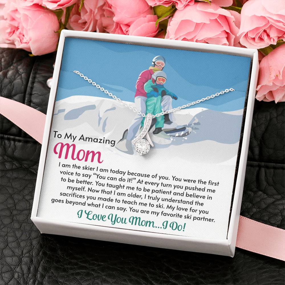 Alluring Beauty Necklace for Moms: I Am The Skier I Am Today Because Of You - Powderaddicts