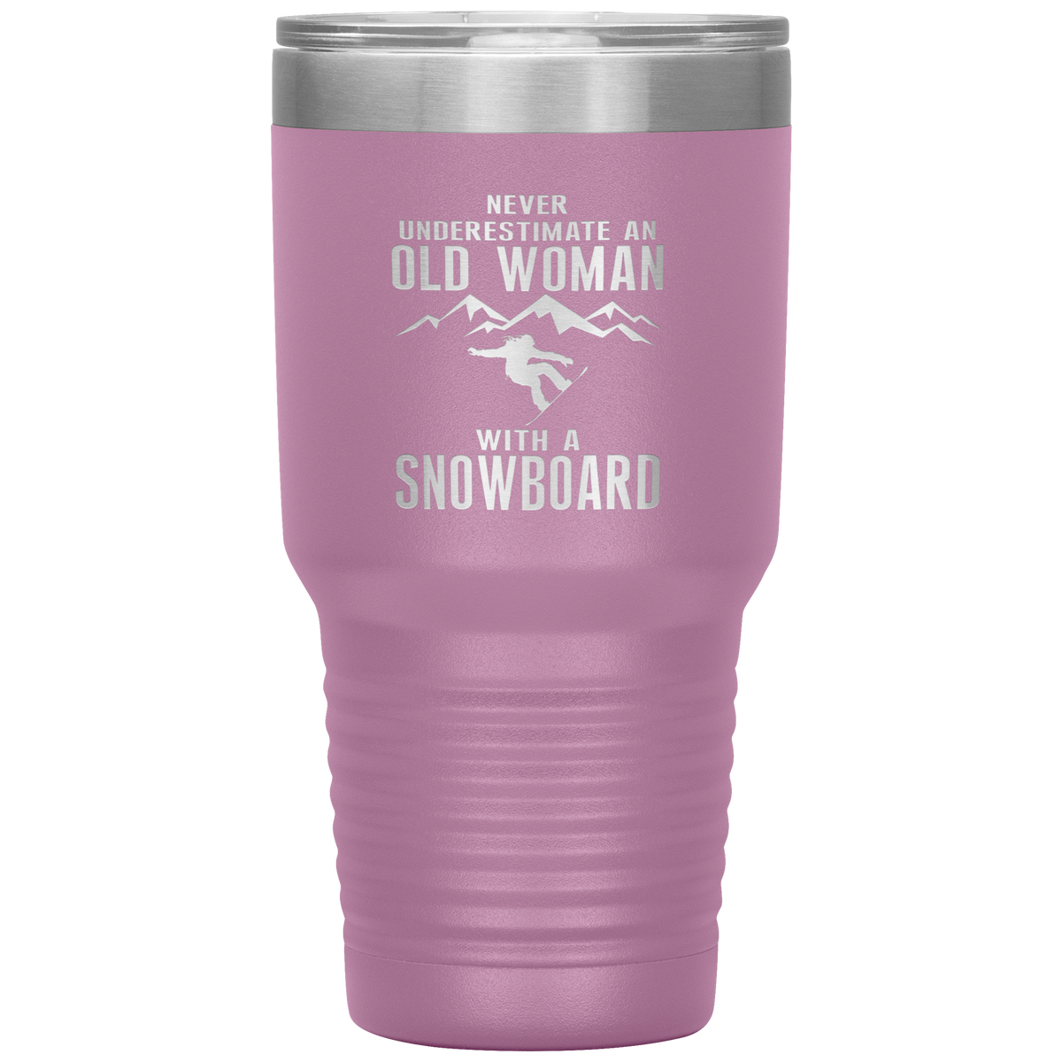 Never Underestimate An Old Woman With A Snowboard 30oz Tumbler - Powderaddicts