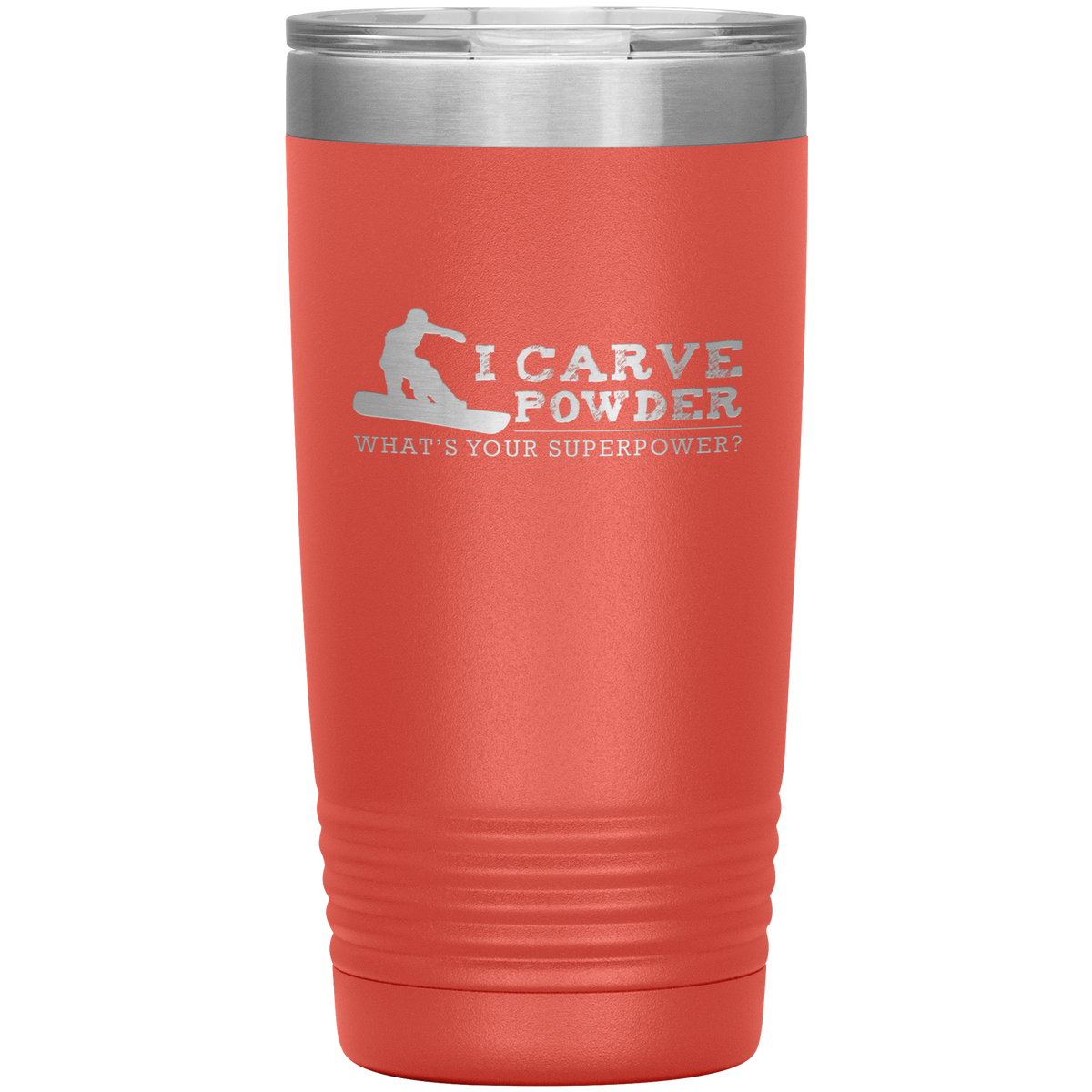 I Carve Powder What's Your Superpower 20oz Tumbler - Powderaddicts