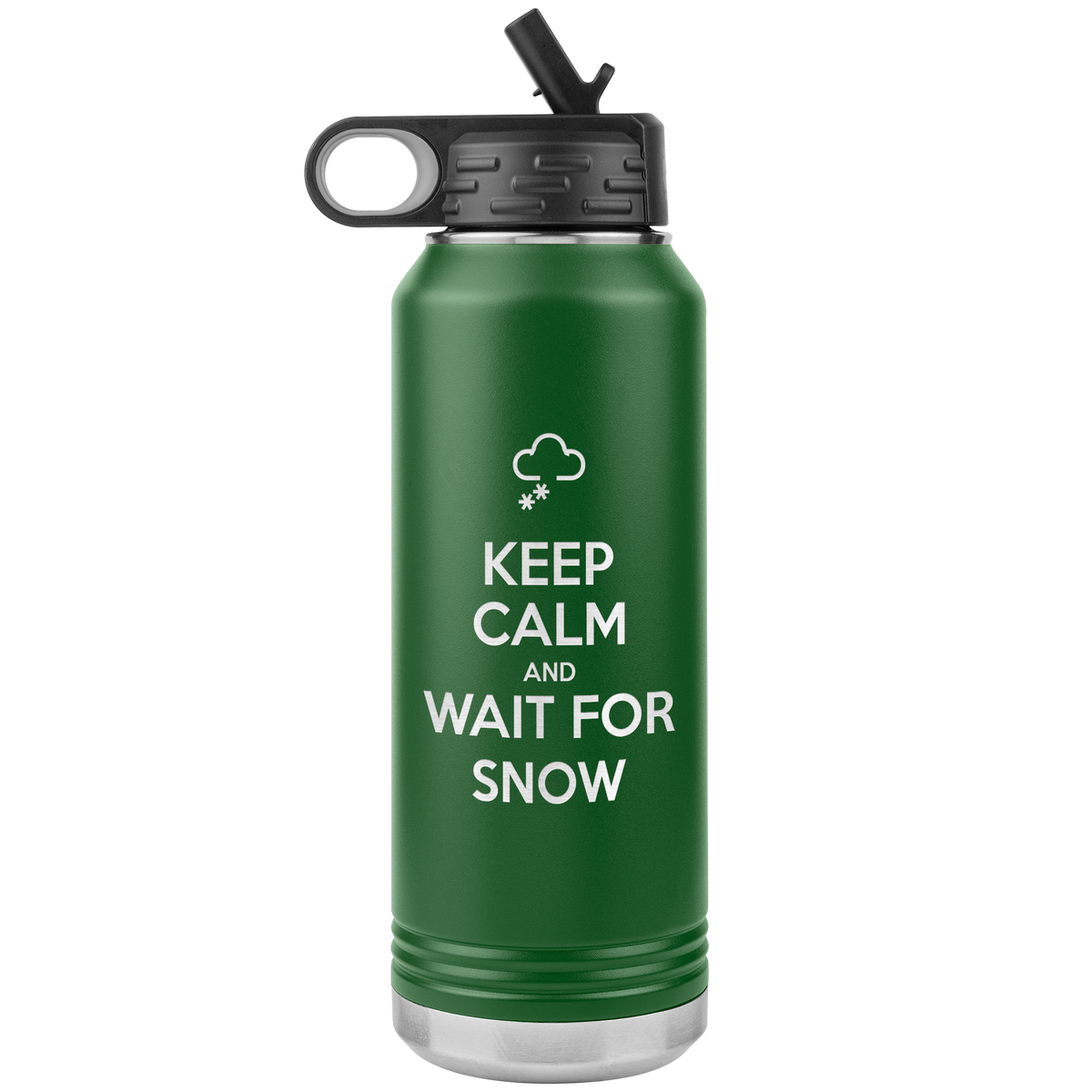 Keep Calm And Wait For Snow 32oz Water Bottle Tumbler - Powderaddicts