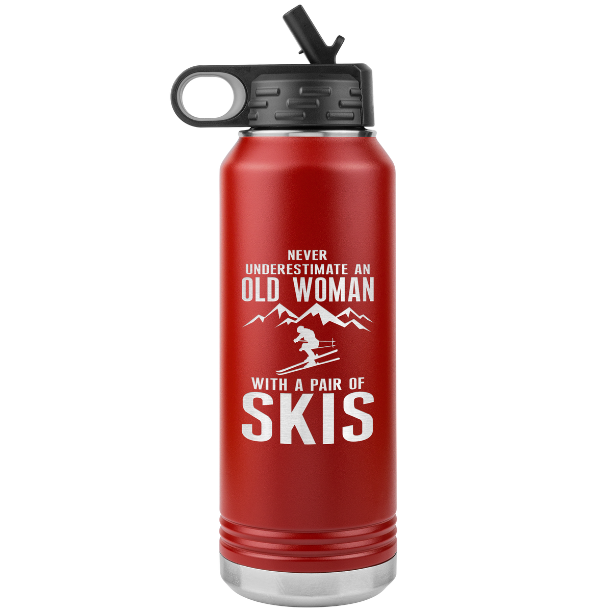 Never Underestimate An Old Woman With A Pair Of Skis 32oz Water Bottle Tumbler - Powderaddicts
