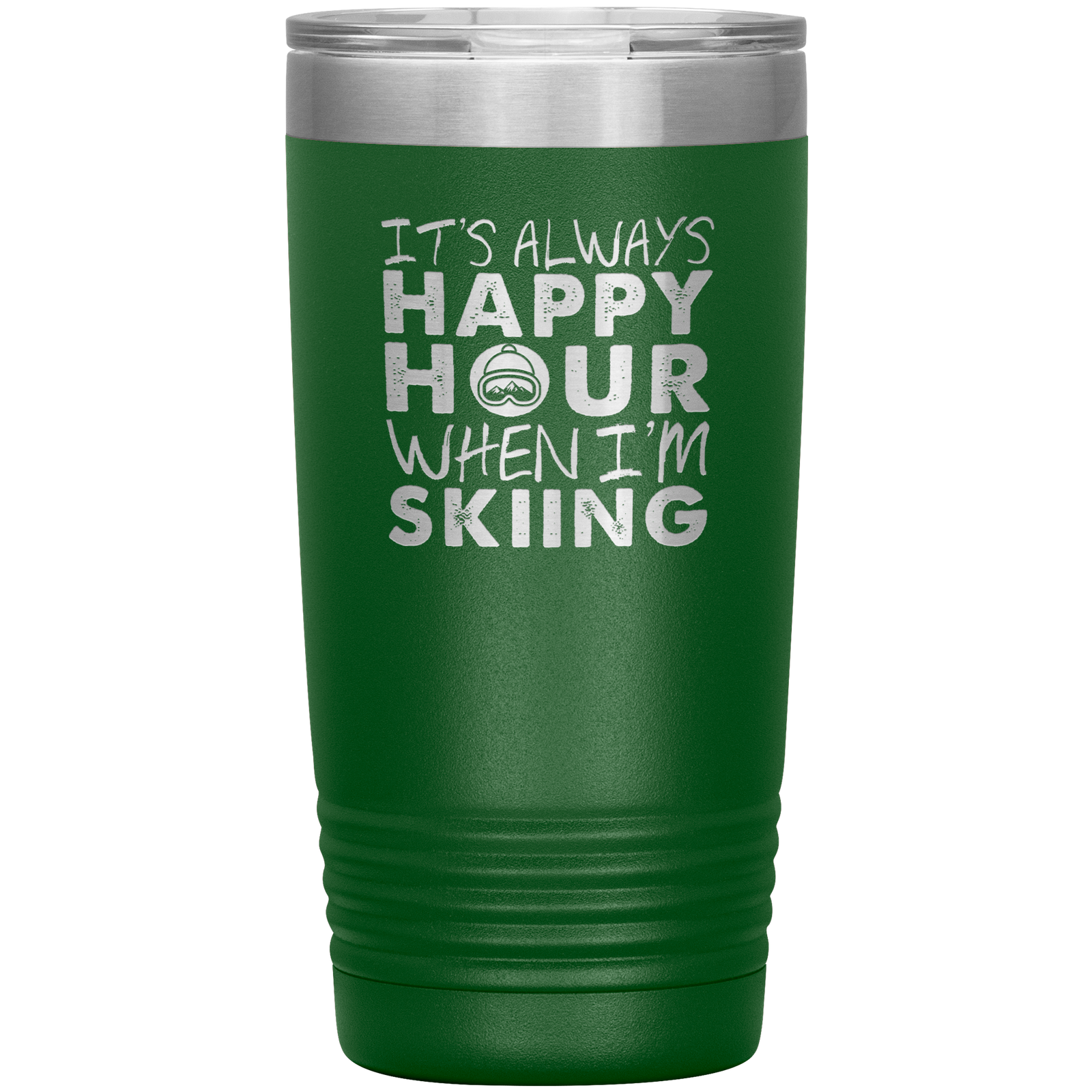 It's Always Happy Hour When I'm Skiing 20oz Tumbler - Powderaddicts