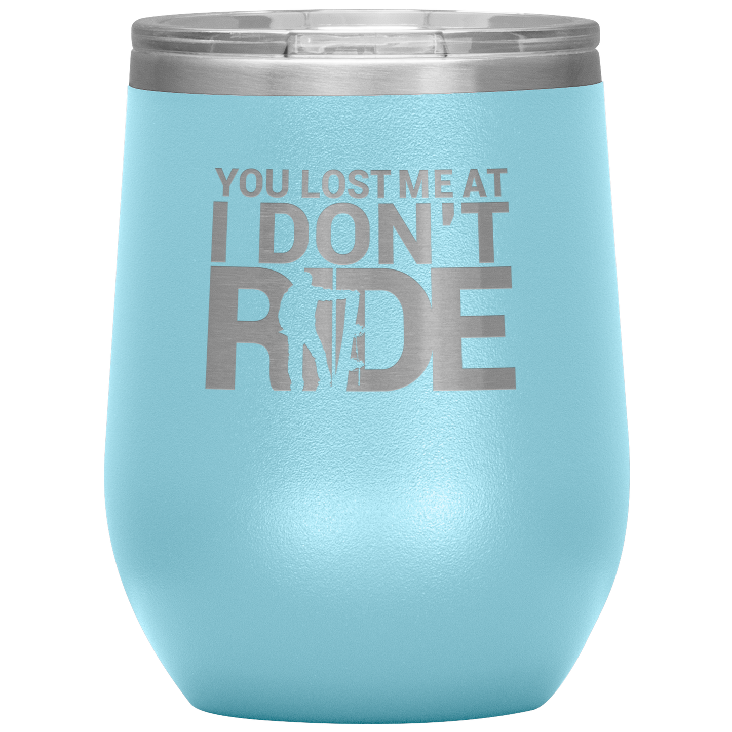 You Lost Me At Ride Embroidery File Wine 12oz Tumbler - Powderaddicts