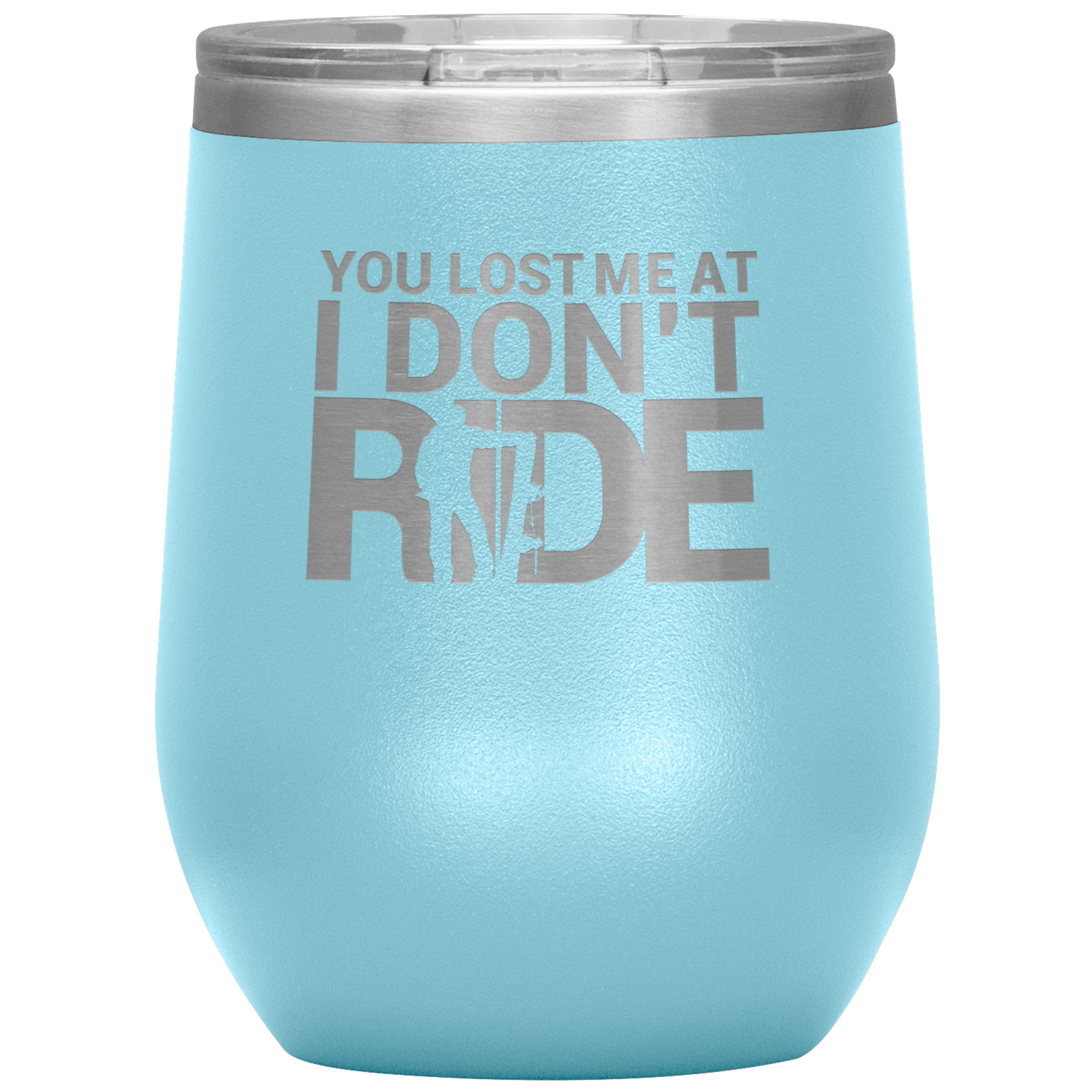 You Lost Me At Ride Embroidery File Wine 12oz Tumbler - Powderaddicts