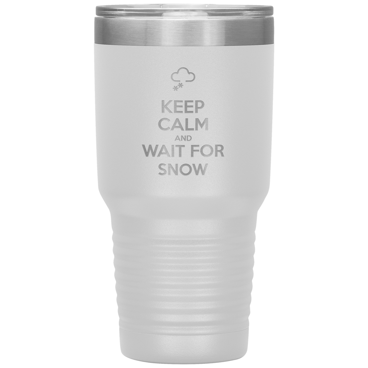 Keep Calm And Wait For Snow 30oz Tumbler - Powderaddicts