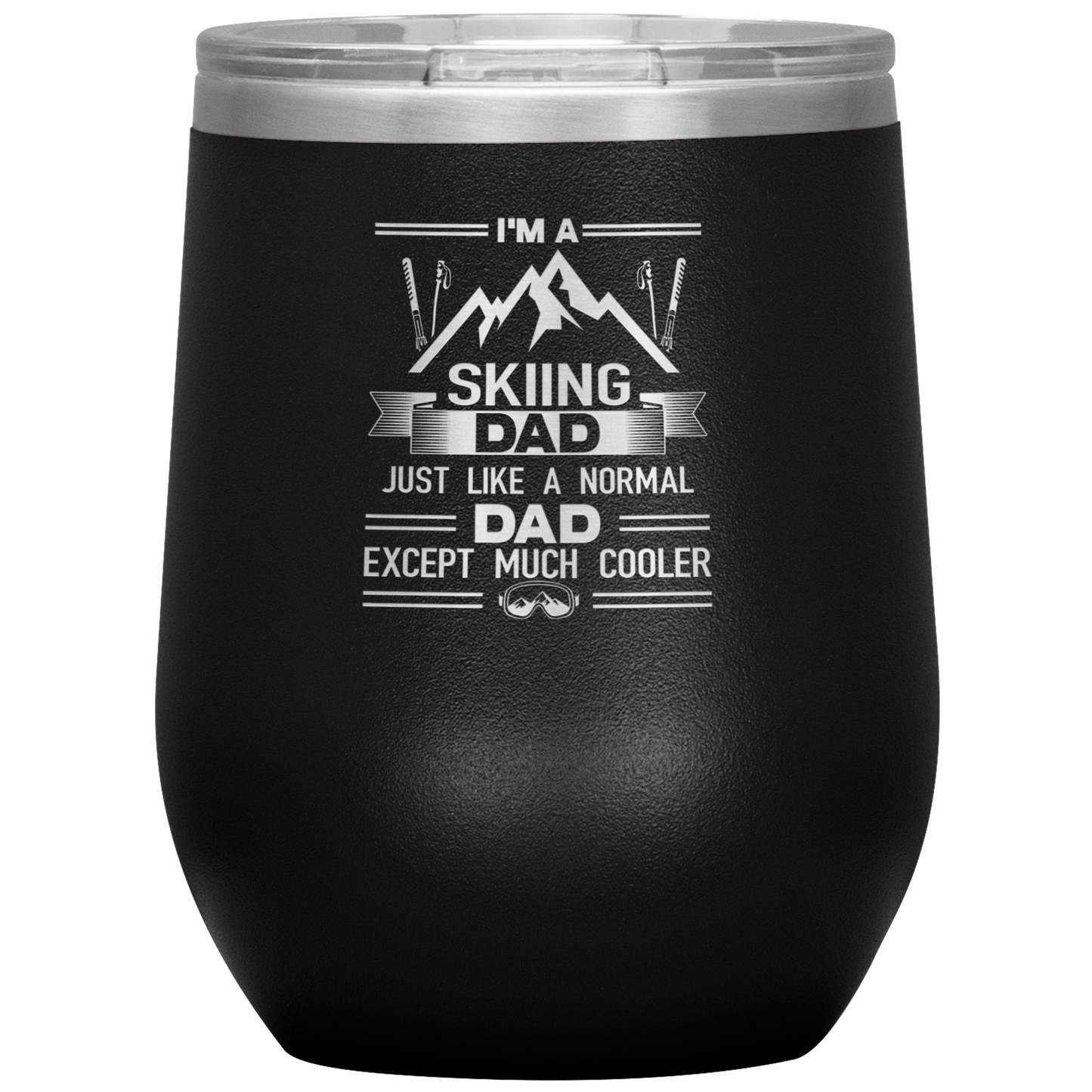 I'm A Skiing Dad Wine 12oz Tumbler - Powderaddicts