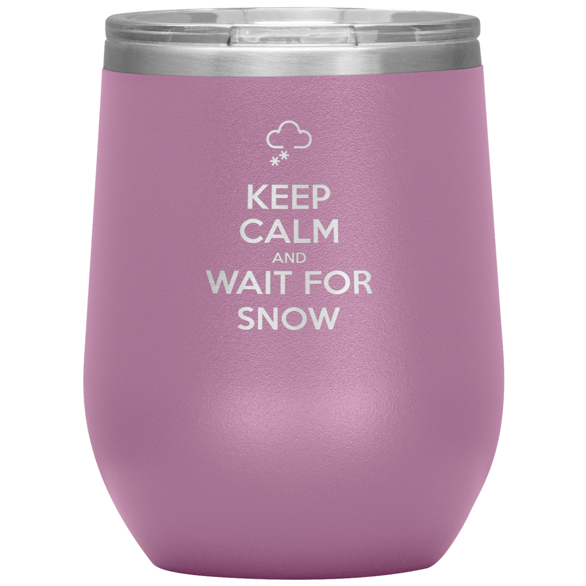Keep Calm And Wait For Snow Wine 12oz Tumbler - Powderaddicts