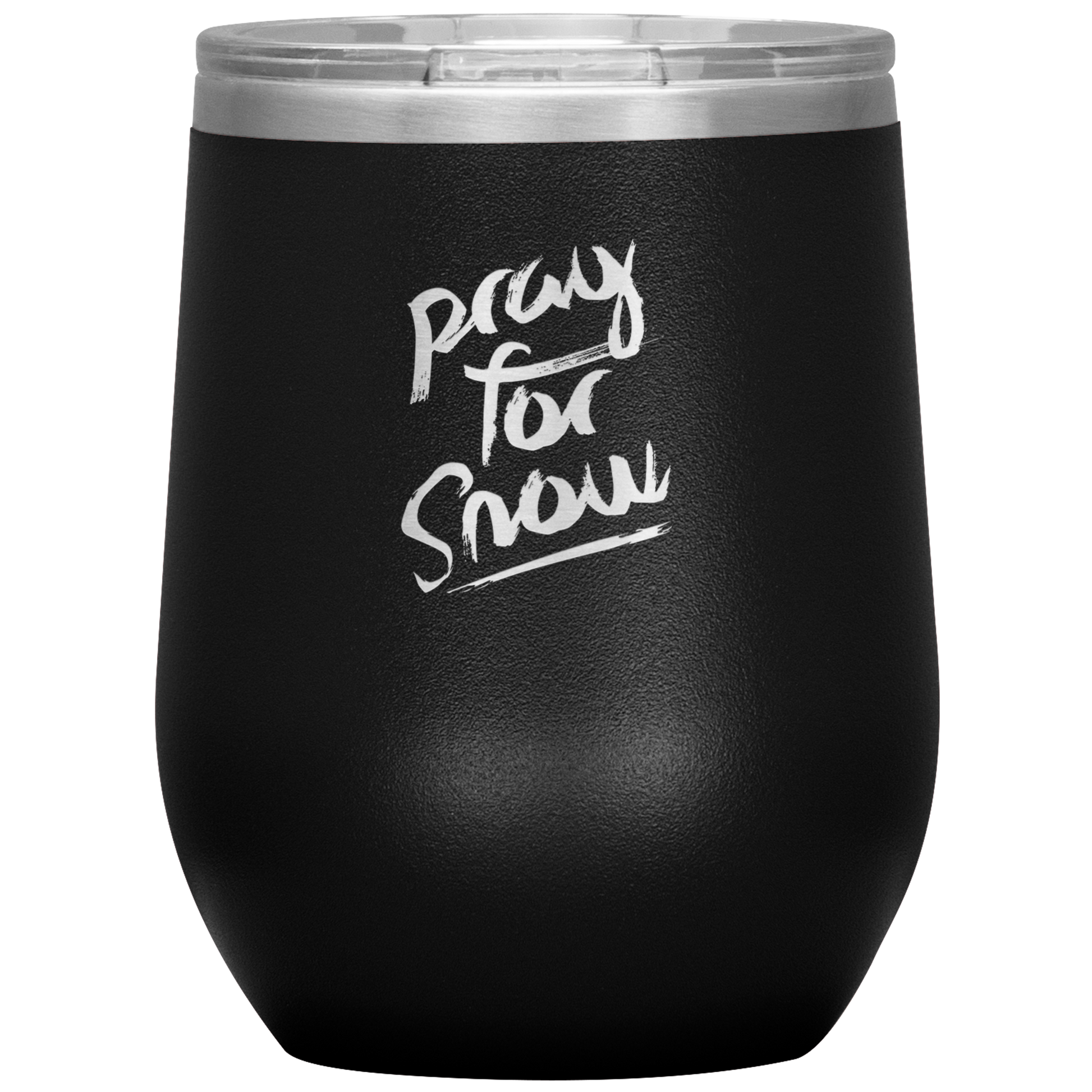 Pray For Snow Back Wine 12oz Tumbler - Powderaddicts