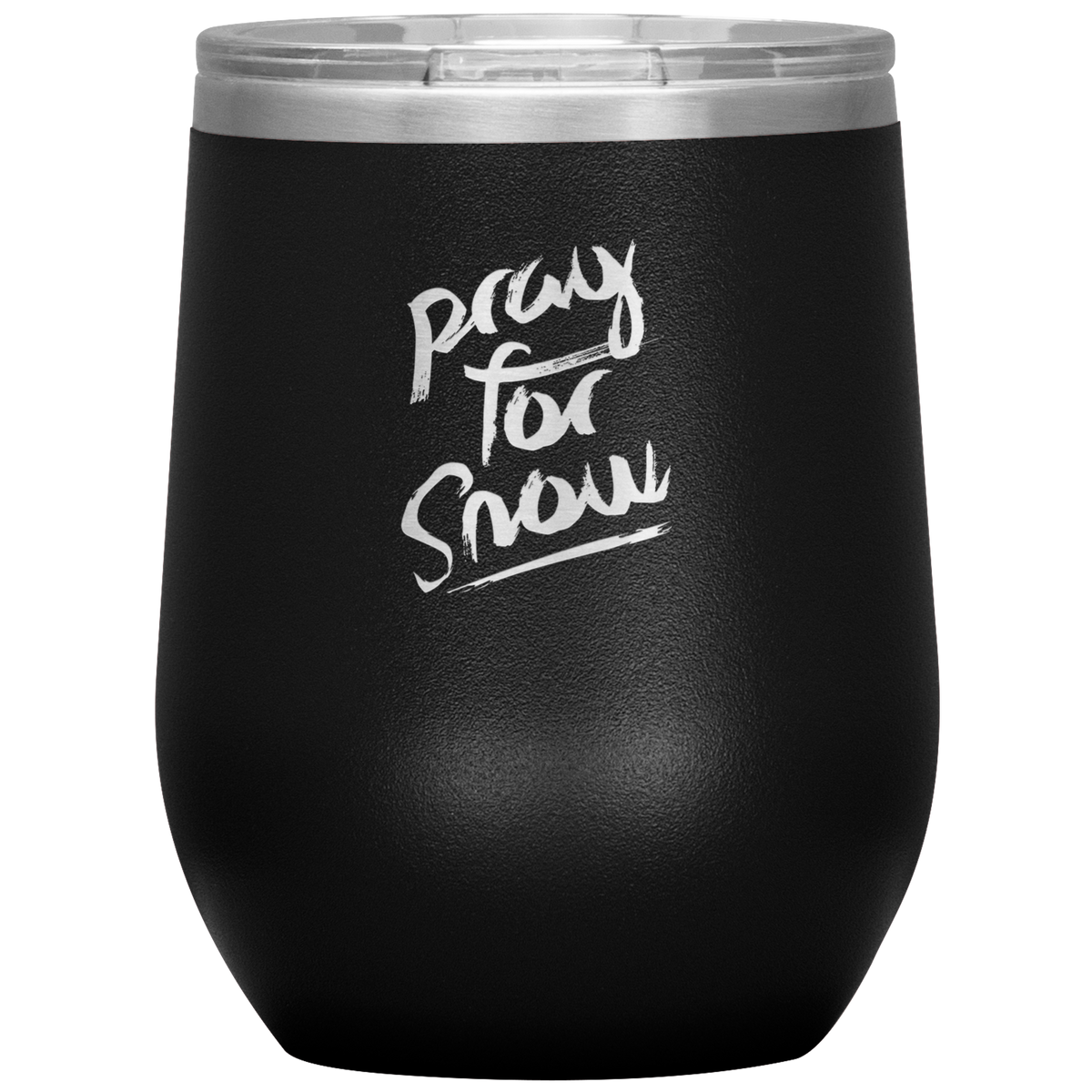 Pray For Snow Back Wine 12oz Tumbler - Powderaddicts