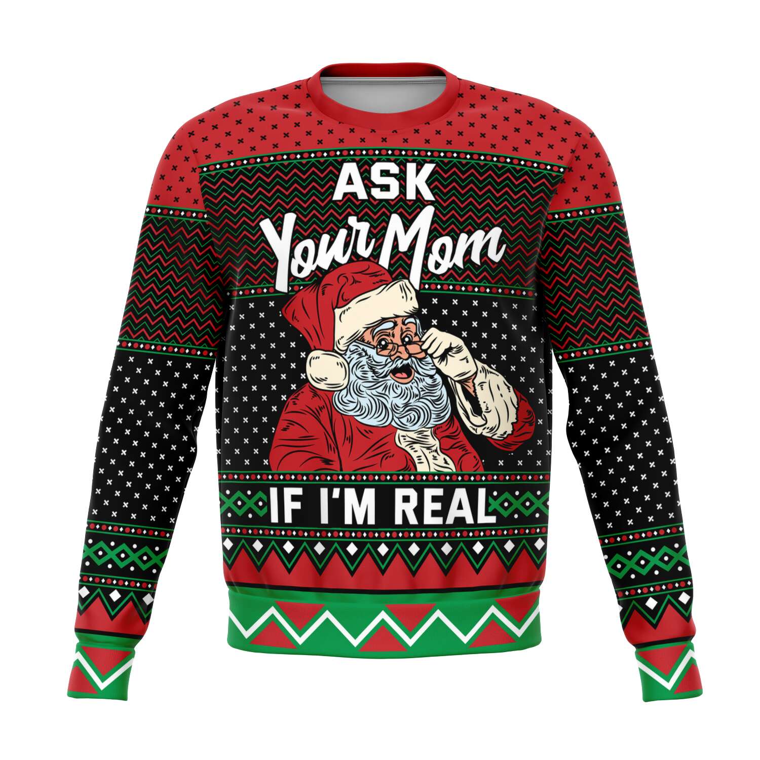 Ask Your Mom If I'm Real Ugly Christmas Sweater - Powderaddicts