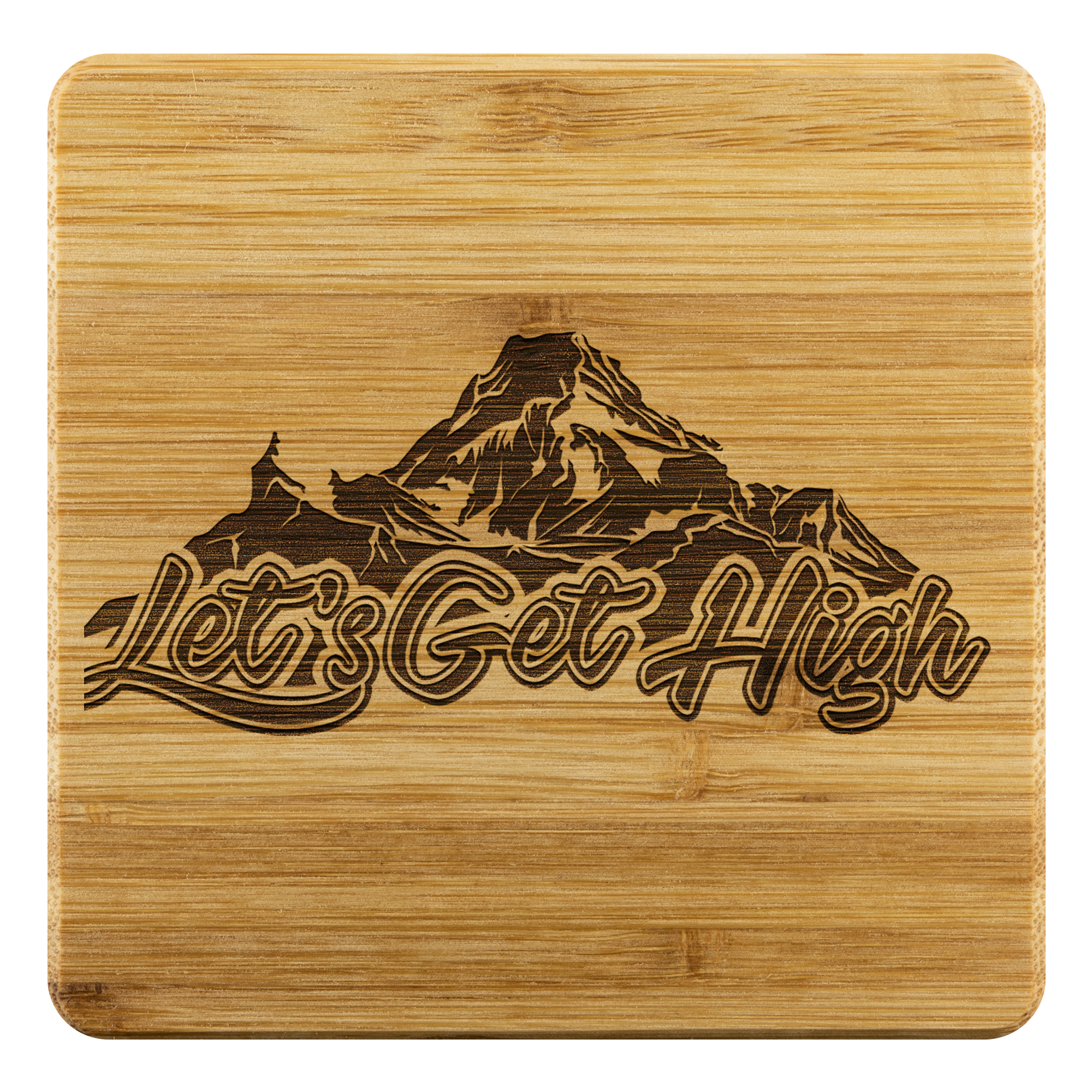 Let's Get High Bamboo Coaster - Powderaddicts