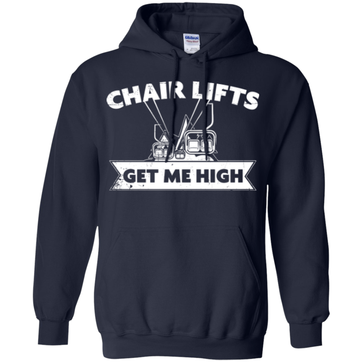 Chair Lifts Get Me High Hoodies - Powderaddicts